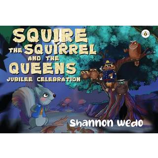 Squire the Squirrel and the Queens Jubilee Celebration