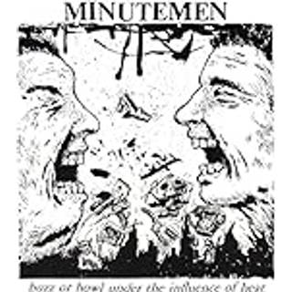 Minutemen - Buzz Or Howl Under The Influence Of Heat