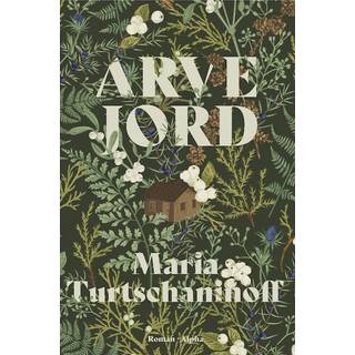 Arvejord af Maria Turtschaninoff