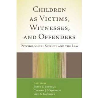 Children as Victims, Witnesses, and Offenders