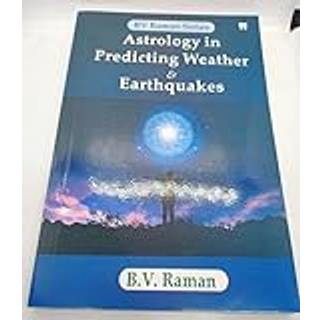 Astrology in Predicting Weather & Earthquakes