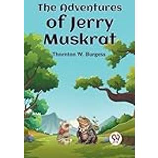 The Adventures of Jerry Muskrat