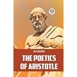 The Poetics of Aristotle