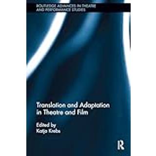 Translation and Adaptation in Theatre and Film