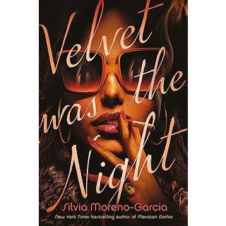 Velvet Was The Night