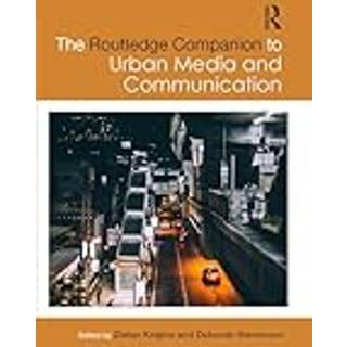 The Routledge Companion to Urban Media and Communication