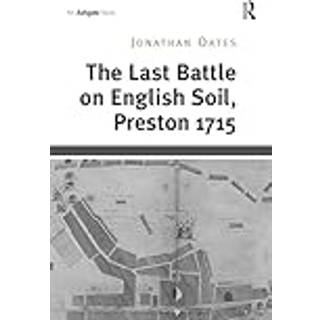 The Last Battle on English Soil, Preston 1715