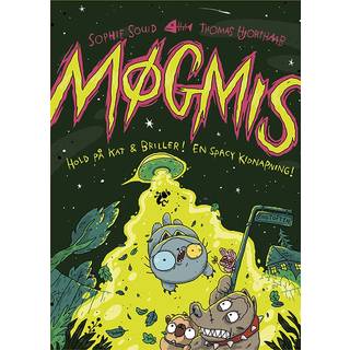Møgmis 5: Hold på kat & briller! En spacy kidnapning!