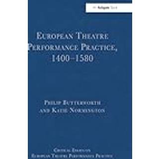 European Theatre Performance Practice, 1400-1580