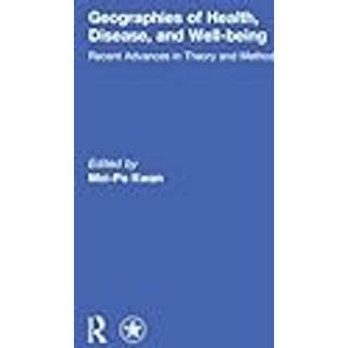 Geographies of Health, Disease and Well-being