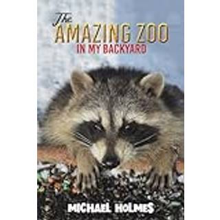 The Amazing Zoo in My Backyard