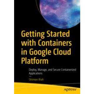 Getting Started with Containers in Google Cloud Platform