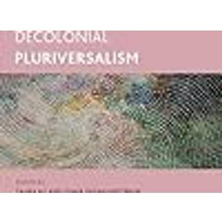 Decolonial Pluriversalism