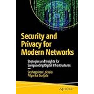 Security and Privacy for Modern Networks