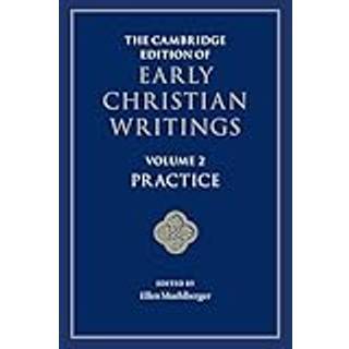 The Cambridge Edition of Early Christian Writings: Volume 2, Practice