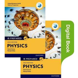 Oxford Resources for IB Diploma Programme: IB Prepared: Physics 2023 Edition (Print & Digital Book)