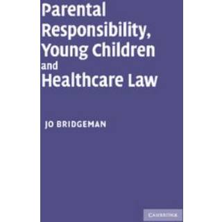 Parental Responsibility, Young Children and Healthcare Law