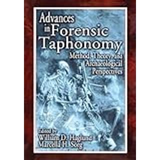 Advances in Forensic Taphonomy