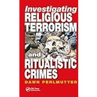 Investigating Religious Terrorism and Ritualistic Crimes