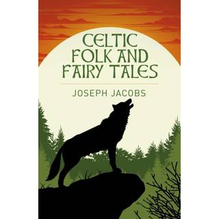 Celtic Folk and Fairy Tales