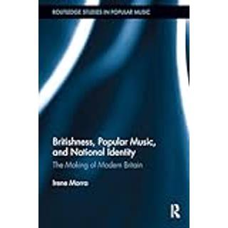 Britishness, Popular Music, and National Identity