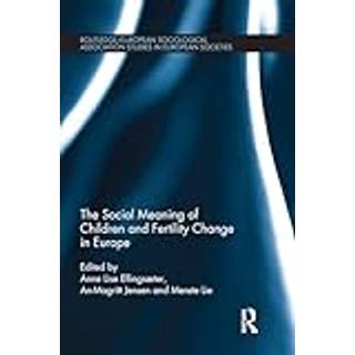 The Social Meaning of Children and Fertility Change in Europe