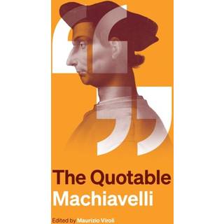 The Quotable Machiavelli