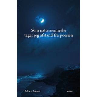 Som nattemenneske tager jeg afstand fra poesien