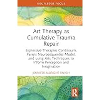Art Therapy as Cumulative Trauma Repair