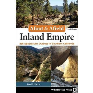Afoot & Afield: Inland Empire