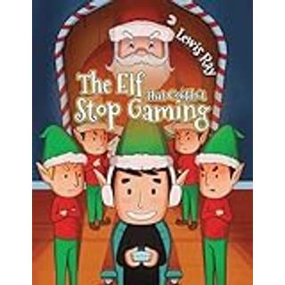 The Elf That Couldn’t Stop Gaming