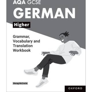 AQA GCSE German: AQA GCSE German Higher Grammar, Vocabulary and Translation Workbooks