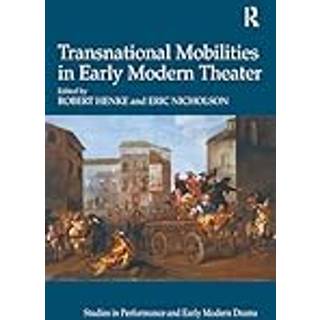 Transnational Mobilities in Early Modern Theater