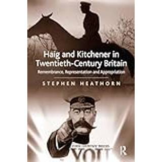 Haig and Kitchener in Twentieth-Century Britain