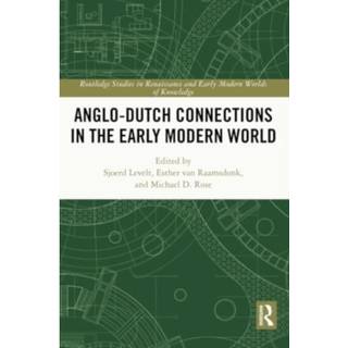 Anglo-Dutch Connections in the Early Modern World