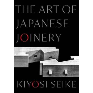 The Art of Japanese Joinery