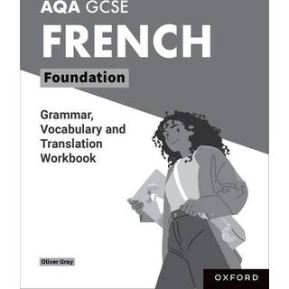 AQA GCSE French: AQA GCSE French Foundation Grammar, Vocabulary and Translation Workbooks