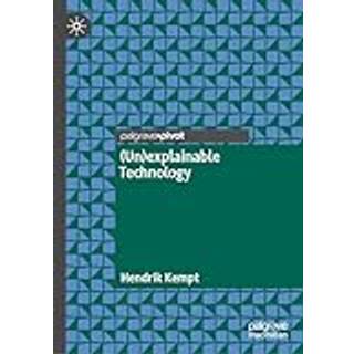 (Un)explainable Technology