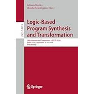 Logic-Based Program Synthesis and Transformation