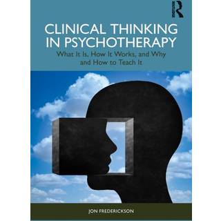 Clinical Thinking in Psychotherapy