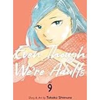 Even Though We're Adults Vol. 9
