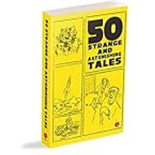 50 Strange And Astonishing Tales