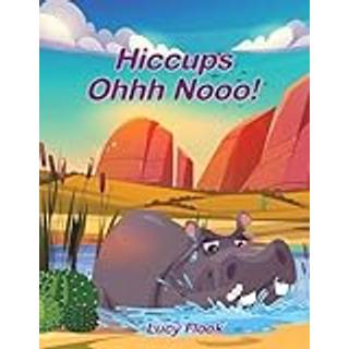 Hiccups - Ohhh Nooo!