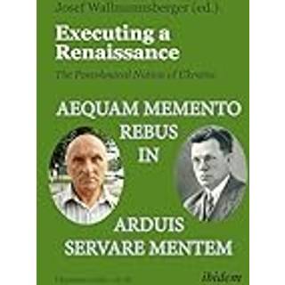 Executing a Renaissance: The Poetological Nation of Ukraine