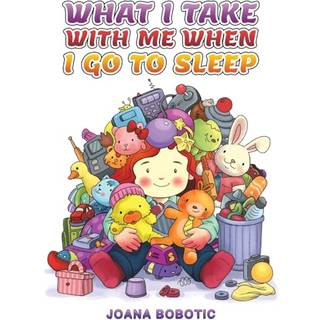 What I take with me when I go to sleep