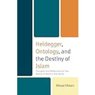 Heidegger, Ontology, and the Destiny of Islam