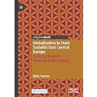Globalization in State Socialist East Central Europe
