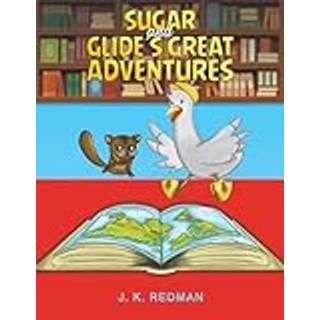 Sugar and Glide's Great Adventures