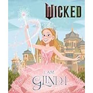 Wicked: I Am Glinda