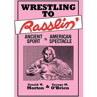Wrestling to Rasslin'